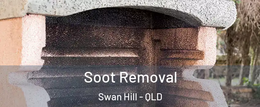 Soot Removal Swan Hill - QLD