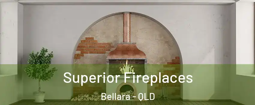 Superior Fireplaces Bellara - QLD