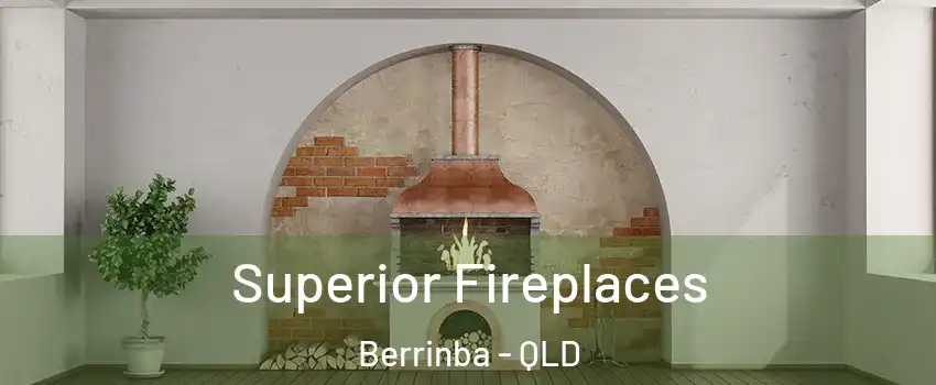 Superior Fireplaces Berrinba - QLD