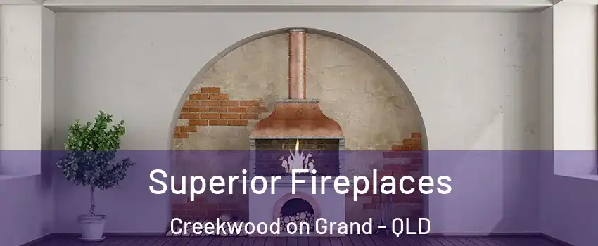 Superior Fireplaces Creekwood on Grand - QLD