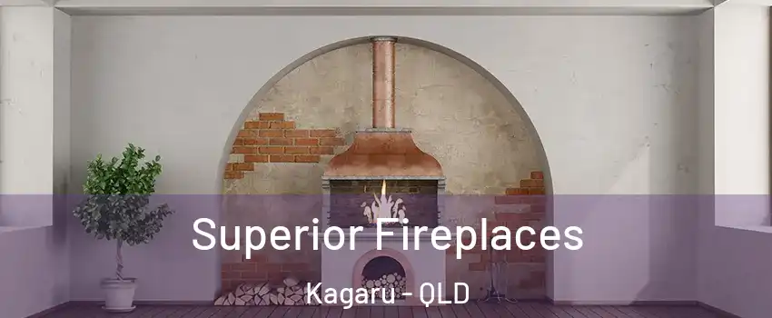 Superior Fireplaces Kagaru - QLD