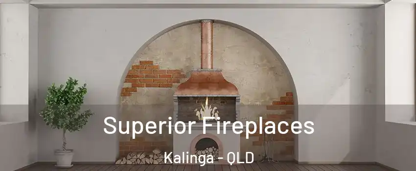 Superior Fireplaces Kalinga - QLD