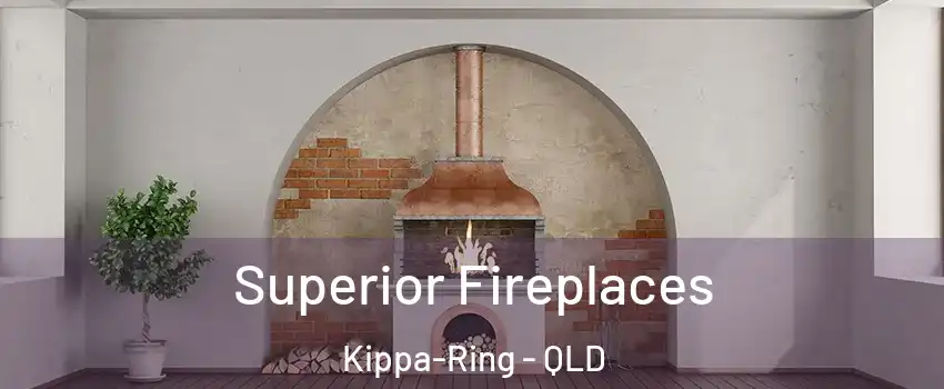 Superior Fireplaces Kippa-Ring - QLD