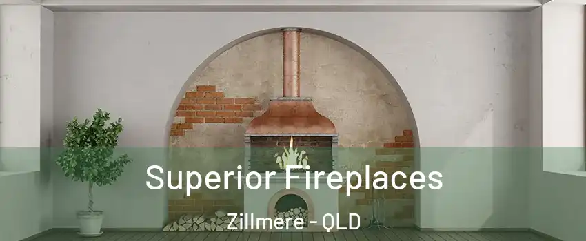 Superior Fireplaces Zillmere - QLD