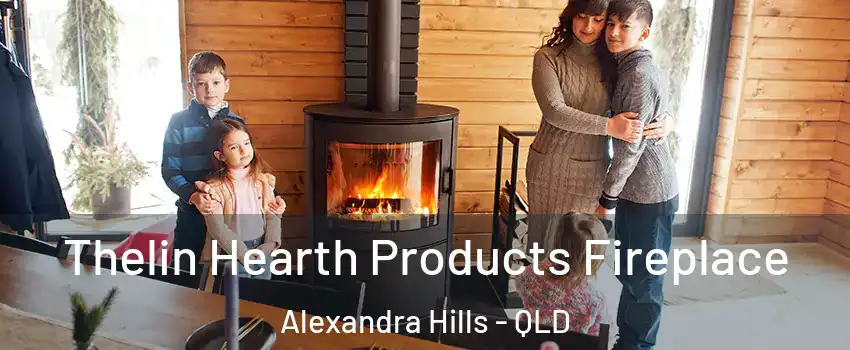 Thelin Hearth Products Fireplace Alexandra Hills - QLD