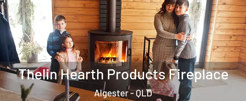 Thelin Hearth Products Fireplace Algester - QLD