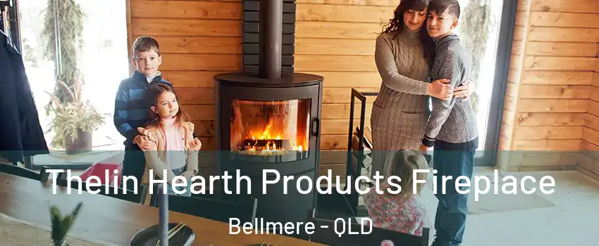 Thelin Hearth Products Fireplace Bellmere - QLD
