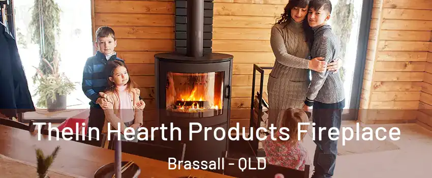 Thelin Hearth Products Fireplace Brassall - QLD