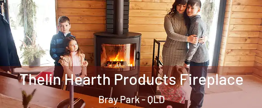 Thelin Hearth Products Fireplace Bray Park - QLD
