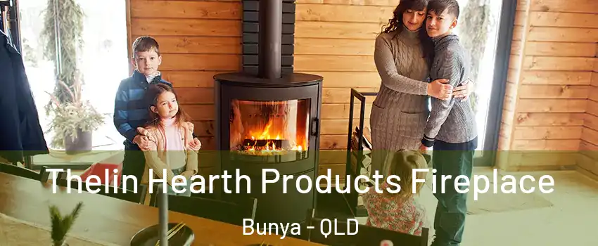 Thelin Hearth Products Fireplace Bunya - QLD