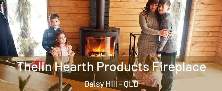 Thelin Hearth Products Fireplace Daisy Hill - QLD