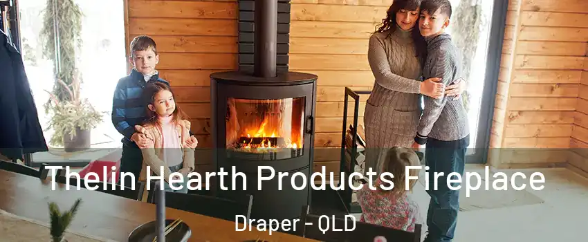 Thelin Hearth Products Fireplace Draper - QLD