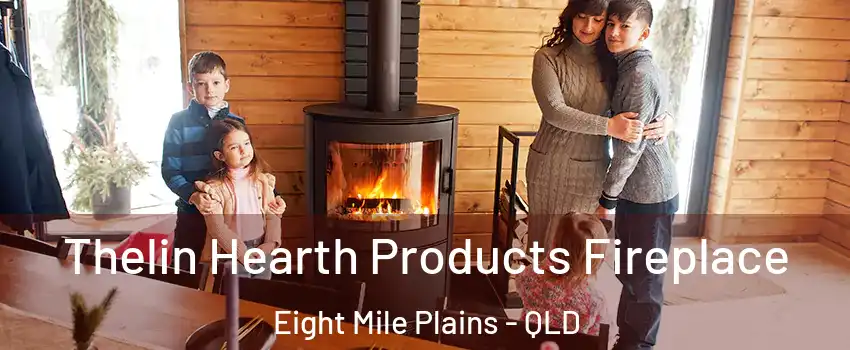 Thelin Hearth Products Fireplace Eight Mile Plains - QLD
