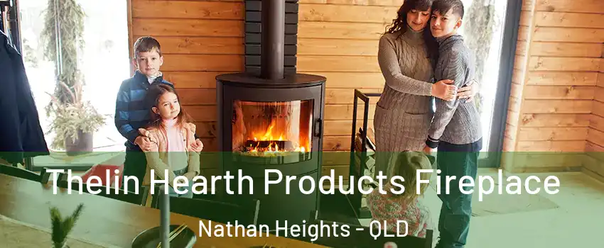 Thelin Hearth Products Fireplace Nathan Heights - QLD