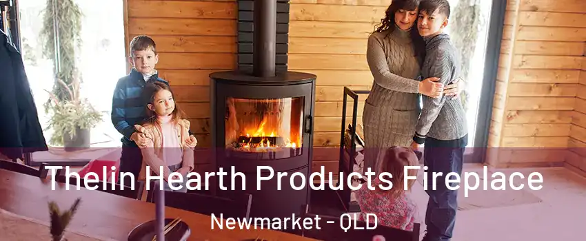 Thelin Hearth Products Fireplace Newmarket - QLD