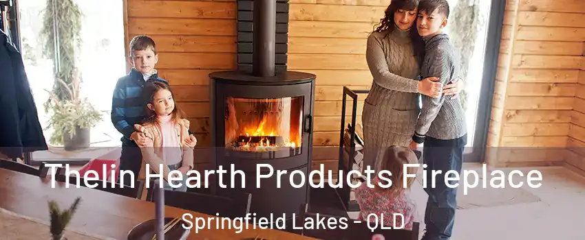 Thelin Hearth Products Fireplace Springfield Lakes - QLD