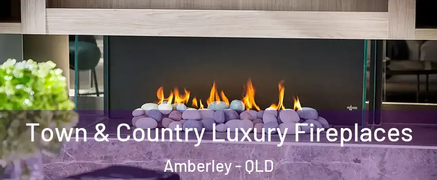 Town & Country Luxury Fireplaces Amberley - QLD
