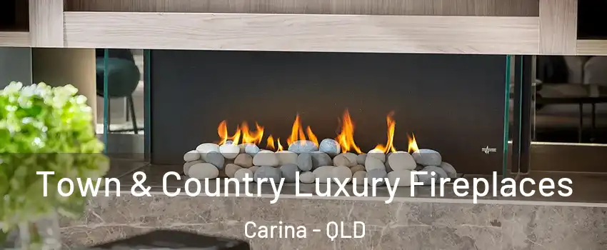 Town & Country Luxury Fireplaces Carina - QLD