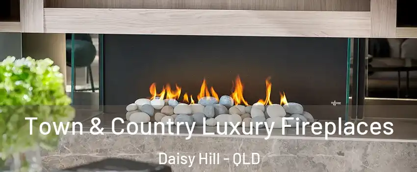 Town & Country Luxury Fireplaces Daisy Hill - QLD