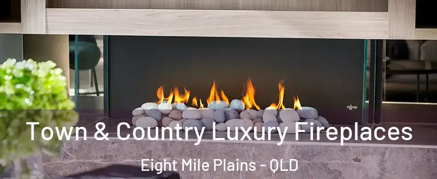 Town & Country Luxury Fireplaces Eight Mile Plains - QLD