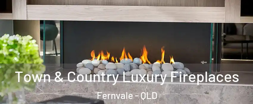 Town & Country Luxury Fireplaces Fernvale - QLD