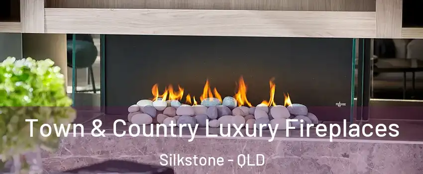 Town & Country Luxury Fireplaces Silkstone - QLD