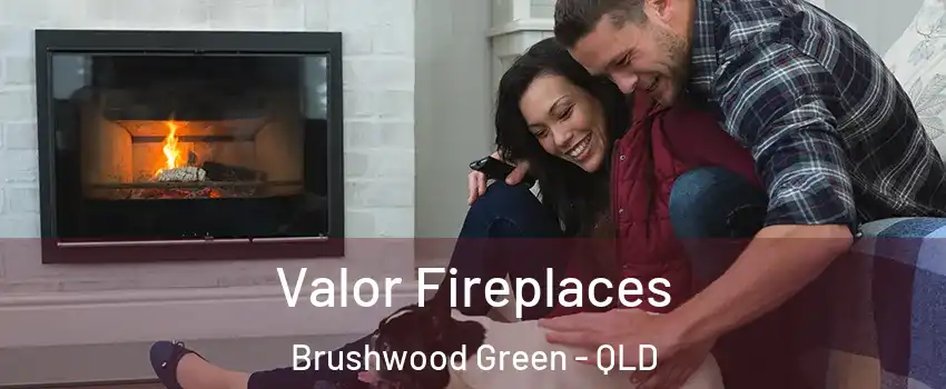 Valor Fireplaces Brushwood Green - QLD