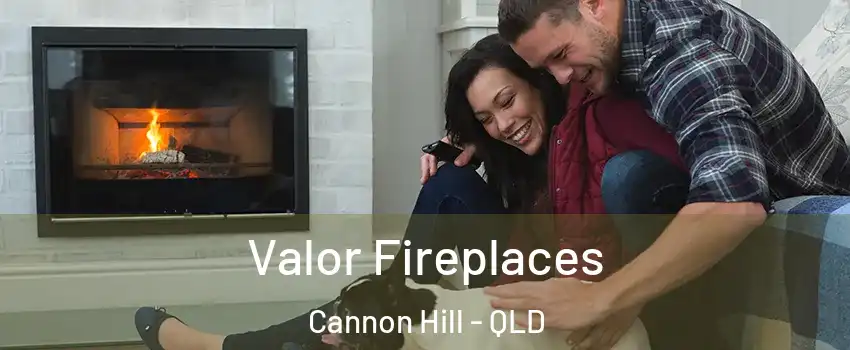 Valor Fireplaces Cannon Hill - QLD