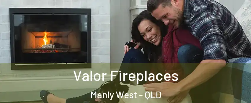 Valor Fireplaces Manly West - QLD