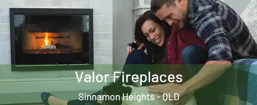Valor Fireplaces Sinnamon Heights - QLD