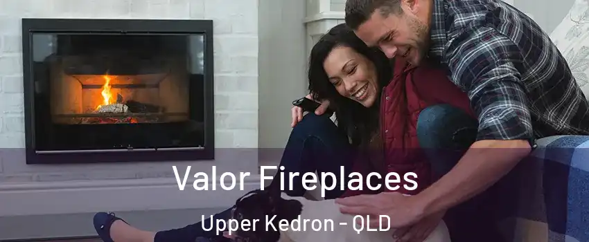 Valor Fireplaces Upper Kedron - QLD