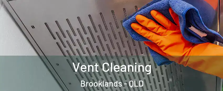 Vent Cleaning Brooklands - QLD