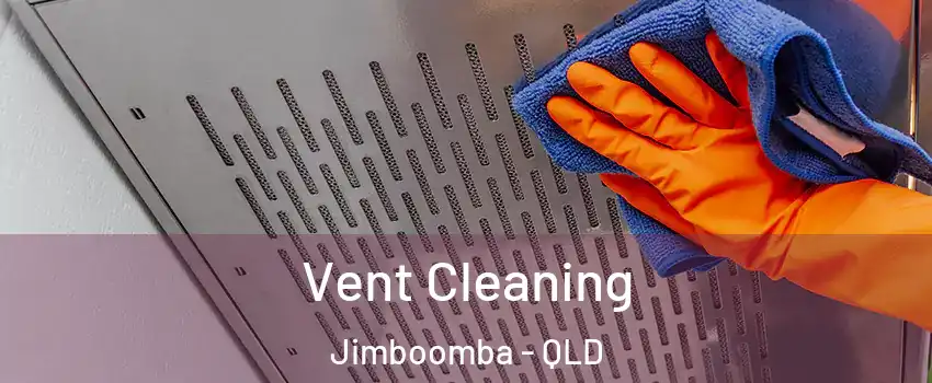 Vent Cleaning Jimboomba - QLD