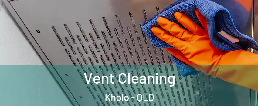 Vent Cleaning Kholo - QLD