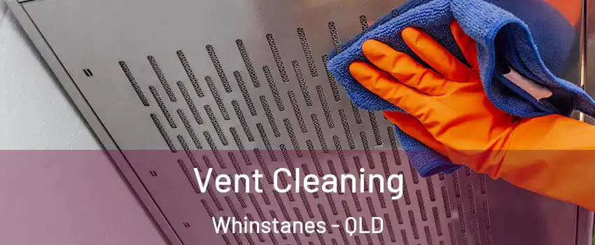 Vent Cleaning Whinstanes - QLD