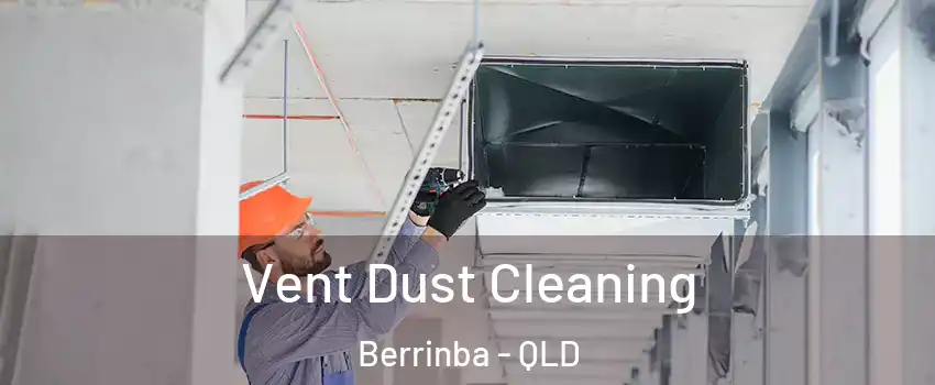 Vent Dust Cleaning Berrinba - QLD
