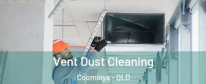 Vent Dust Cleaning Coominya - QLD
