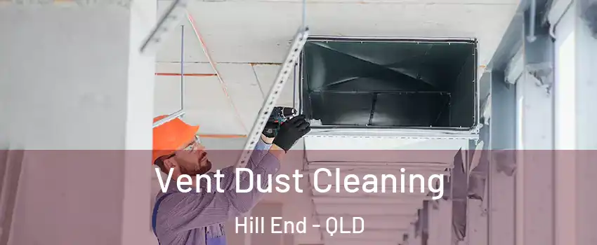 Vent Dust Cleaning Hill End - QLD