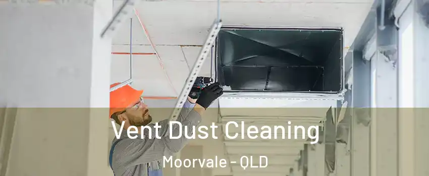 Vent Dust Cleaning Moorvale - QLD