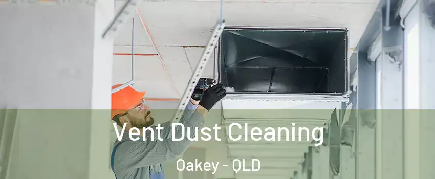 Vent Dust Cleaning Oakey - QLD
