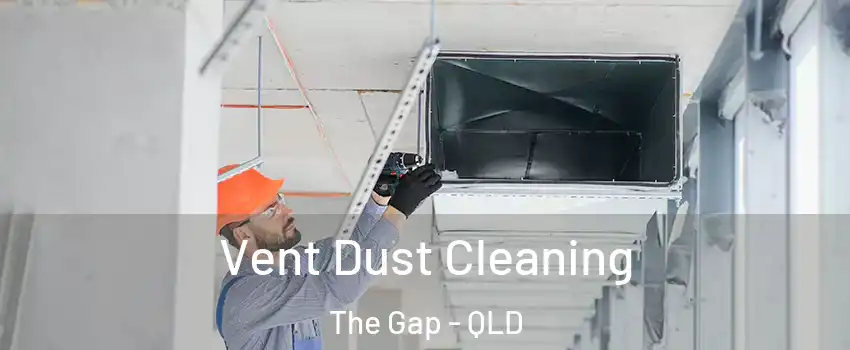 Vent Dust Cleaning The Gap - QLD