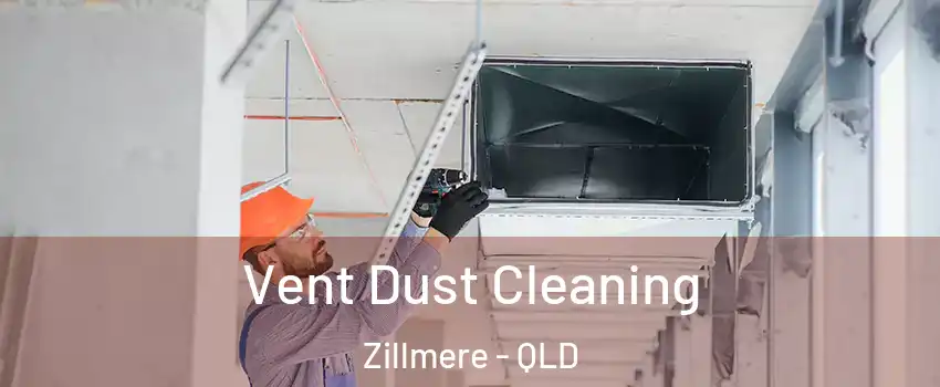 Vent Dust Cleaning Zillmere - QLD