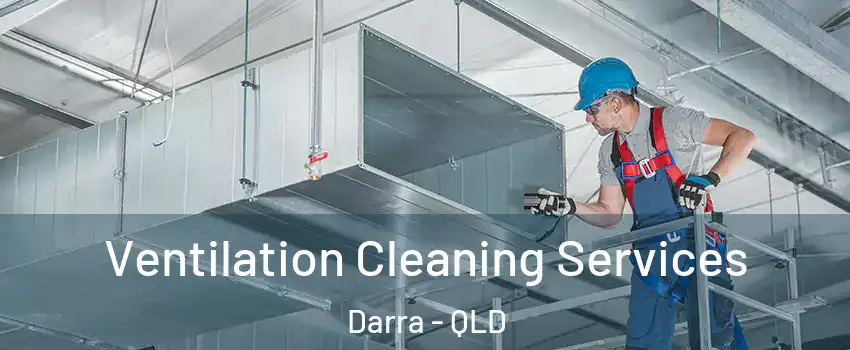 Ventilation Cleaning Services Darra - QLD