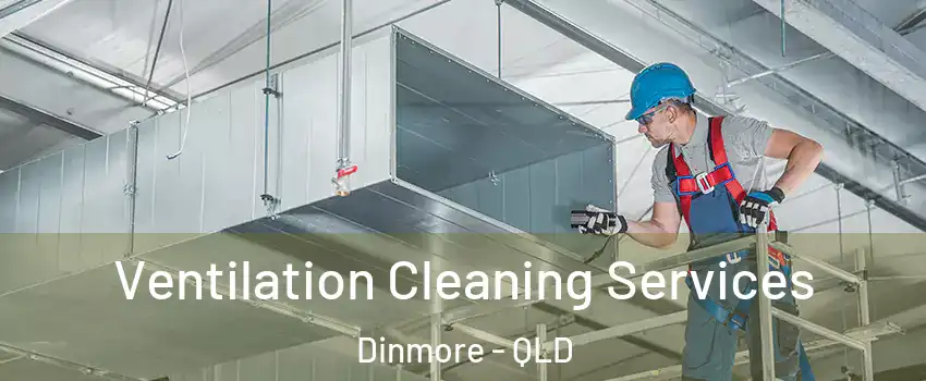 Ventilation Cleaning Services Dinmore - QLD