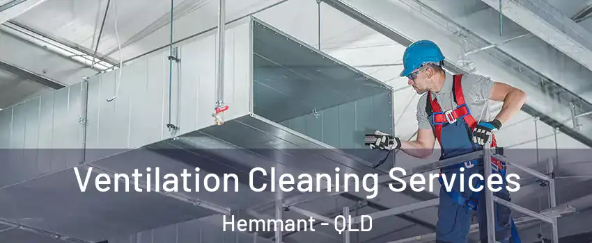 Ventilation Cleaning Services Hemmant - QLD
