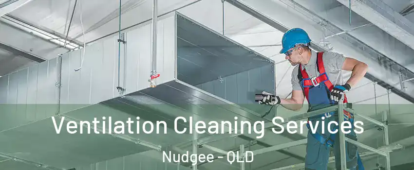 Ventilation Cleaning Services Nudgee - QLD