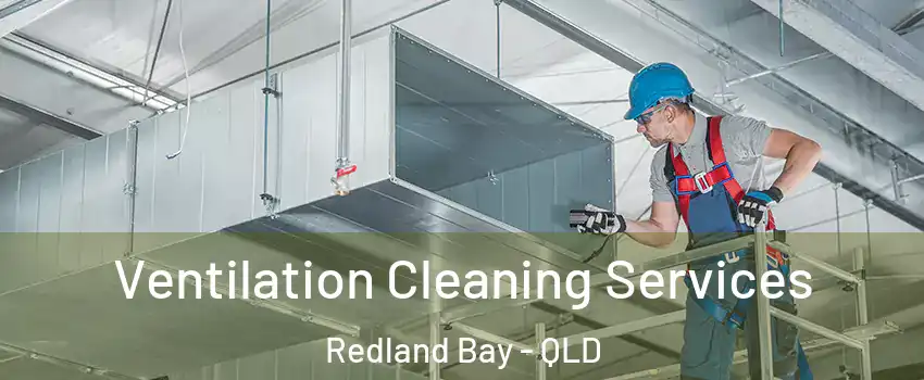 Ventilation Cleaning Services Redland Bay - QLD