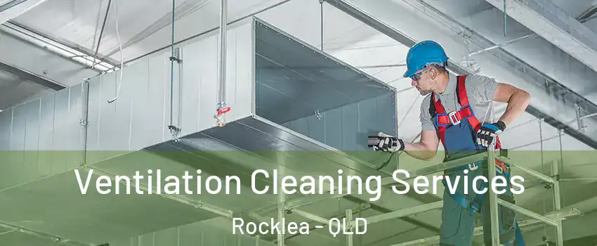 Ventilation Cleaning Services Rocklea - QLD
