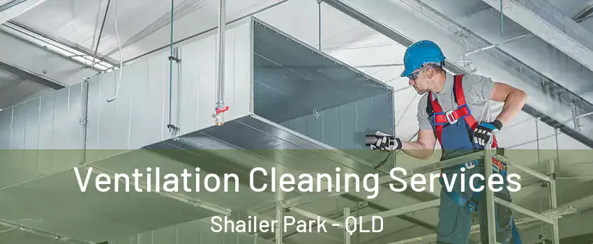 Ventilation Cleaning Services Shailer Park - QLD