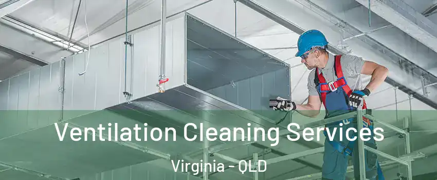 Ventilation Cleaning Services Virginia - QLD